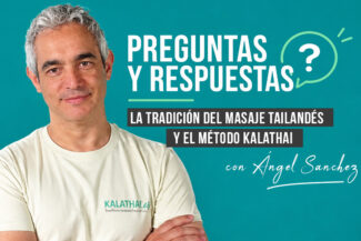 Ángel Sánchez responde preguntas sobre el masaje tailandés y su método de masaje kalathai
